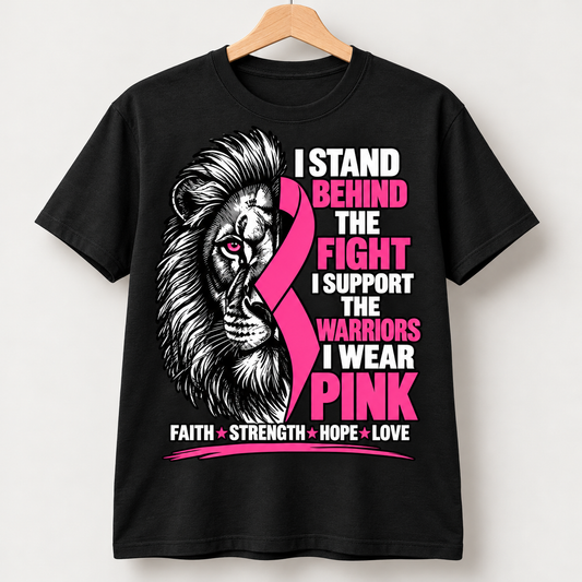 I Stand Behind the Fight Breast Cancer Awareness T-Shirt