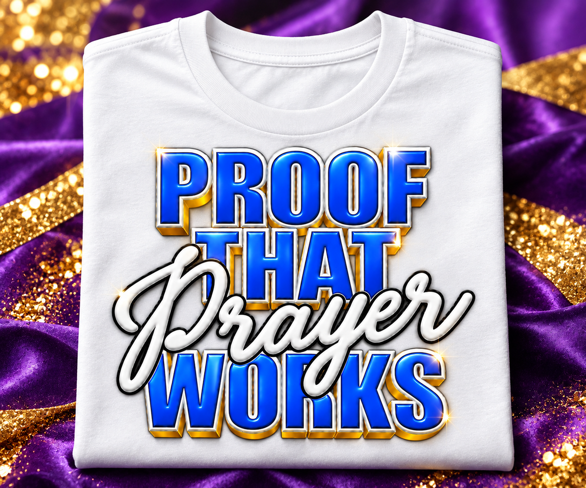 Proof That Prayer Works – Faith-Inspired Graphic T-Shirt