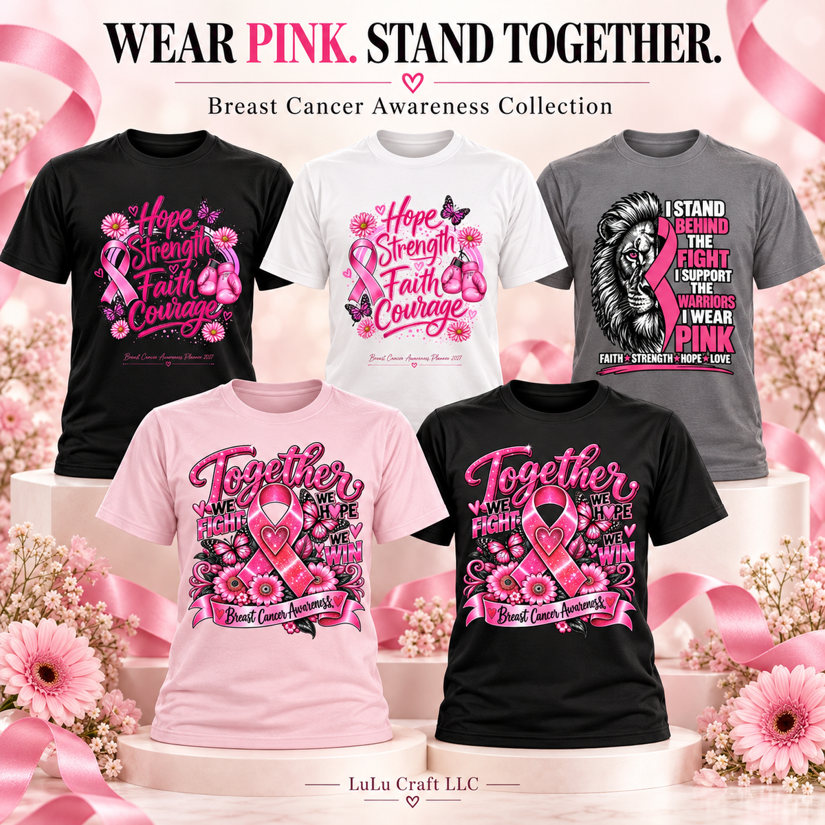 Five graphic t-shirts in black, white, and gray are displayed on white pedestals with pink ribbons and flowers. The shirts feature breast cancer awareness designs with pink ribbons, butterflies, and text such as 'Hope Strength Faith Courage' and 'Together We Can Win'.